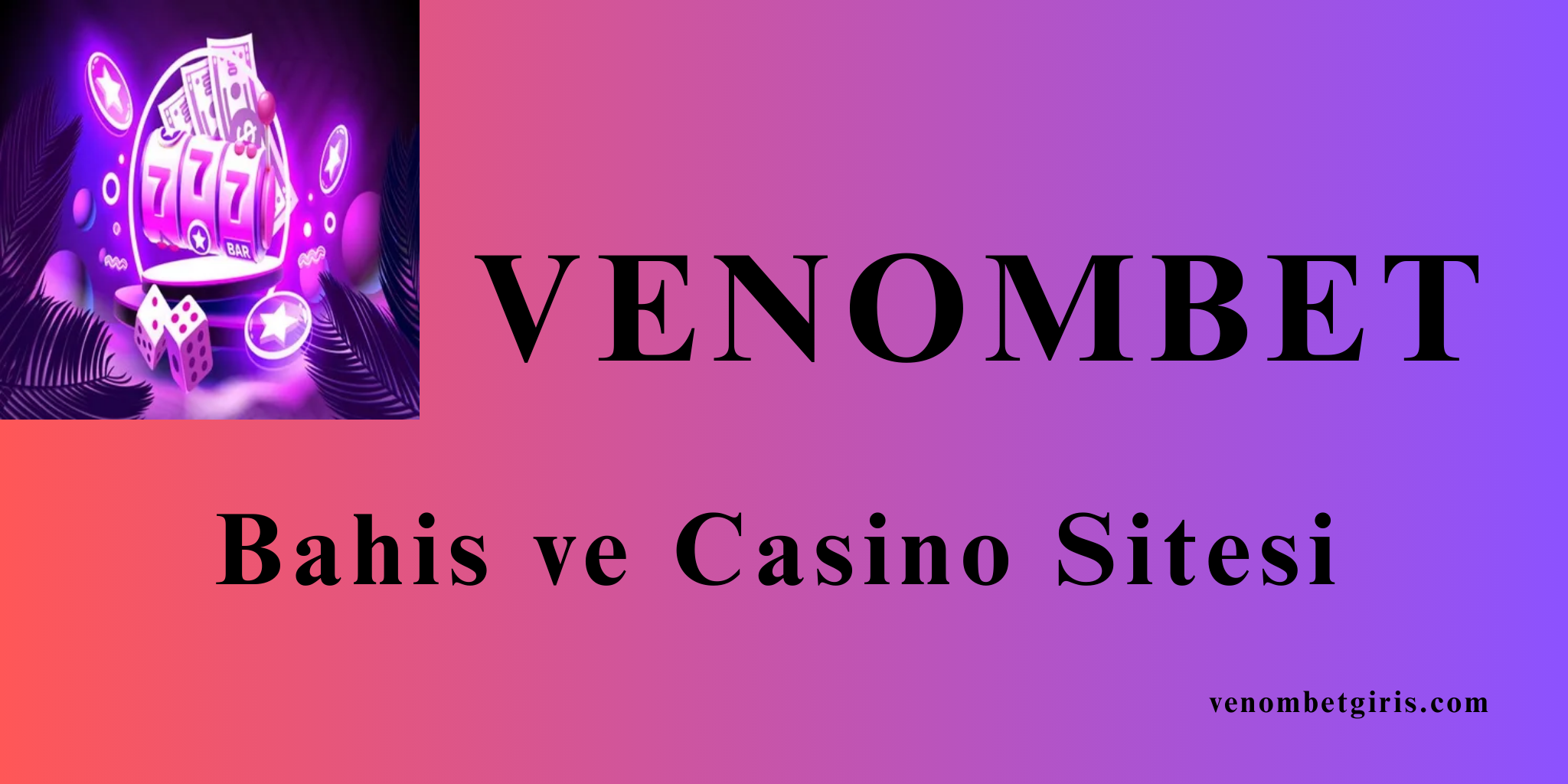 Venombet Güncel Giriş Adresi Burada
